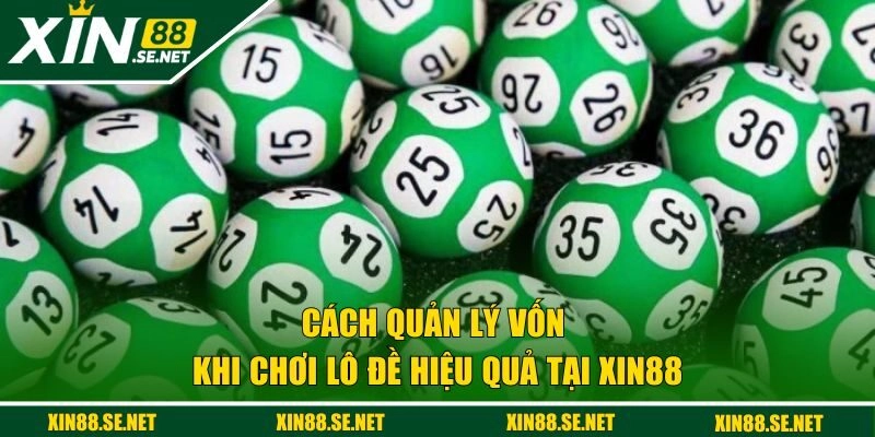 Quản lý vốn khi chơi lô đề